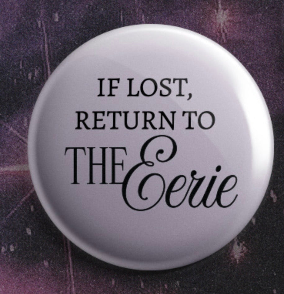 Button - Return to the Eerie